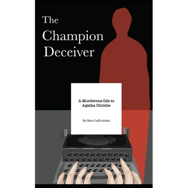 The Champion Deceiver: A Murderous Ode to Agatha Christie