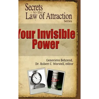 Your Invisible Power - Secrets to the Law of Attraction