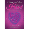 Listen to the Cries of Your Heart: The Child-Heart Path to Your Inner Child