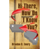 Hi There, How Do I Know You?