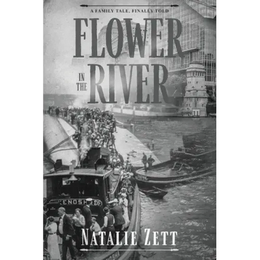 Flower in the River: A family tale, finally told
