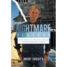 Nightmare Success: Loyalty, Betrayal, Life Behind Bars, Adapting, and Finally Breaking Free: A Memoir