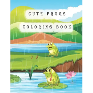 Cute Frogs Coloring Book: frog coloring book for kids