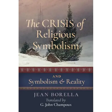 The Crisis of Religious Symbolism & Symbolism and Reality