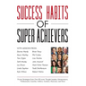 Success Habits of Super Achievers