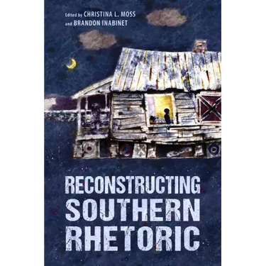 Reconstructing Southern Rhetoric