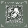 A Seed Story: or the Serious Odyssey of Cisco the Seed