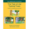 The Tale of the Talking Trees: The Tale of the Talking Trees "A Story of Suspense and Surprise"