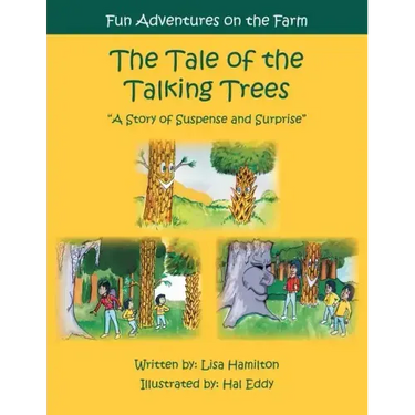 The Tale of the Talking Trees: The Tale of the Talking Trees "A Story of Suspense and Surprise"