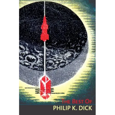 The Best of Philip K. Dick