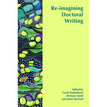 Re-Imagining Doctoral Writing