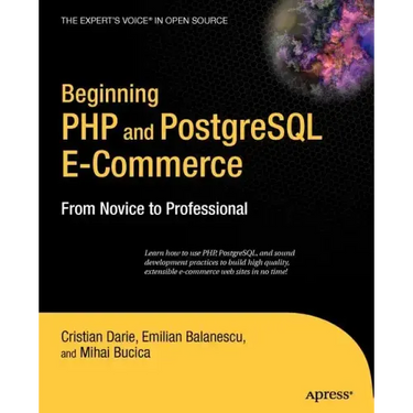 Beginning PHP and PostgreSQL E-Commerce: From Novice to Professional
