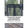 Phantom Trains and Haunted Rails of the U.S.