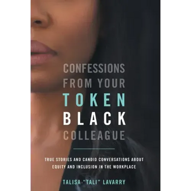 Confessions From Your Token Black Colleague