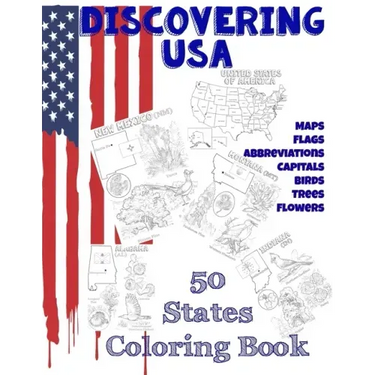 Discovering USA: 50 States coloring book: Maps, Flags, Abbreviations, Capitals, Birds, Trees, Flowers