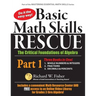 Basic Math Skills Rescue, Part 1: The Critical Foundations of Algebra