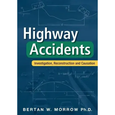 Highway Accidents: Investigation, Reconstruction and Causation