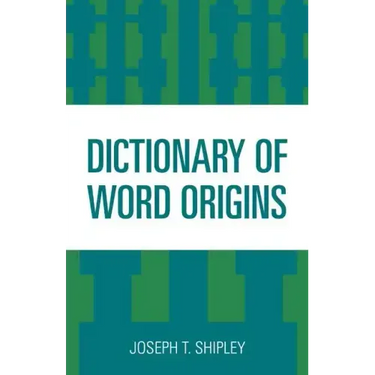 Dictionary of Word Origins