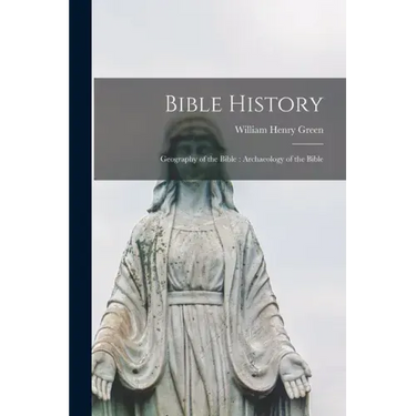 Bible History: Geography of the Bible: Archaeology of the Bible