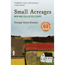 Small Acreages: New and Collected Essays