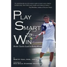 Play Smart To Win: Better Tactics Lead to Better Results
