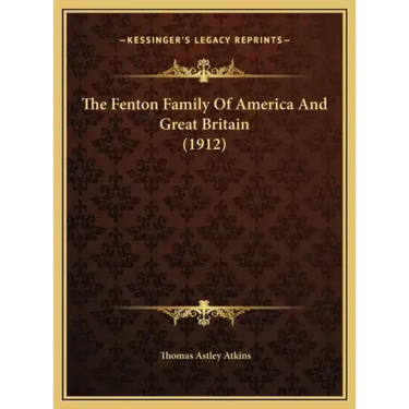 The Fenton Family Of America And Great Britain (1912)