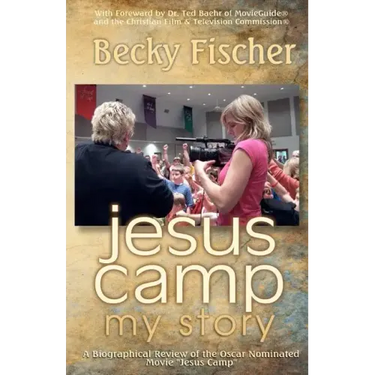 Jesus Camp, My Story: A Biographical Review of the Oscar Nominated Movie "Jesus Camp"