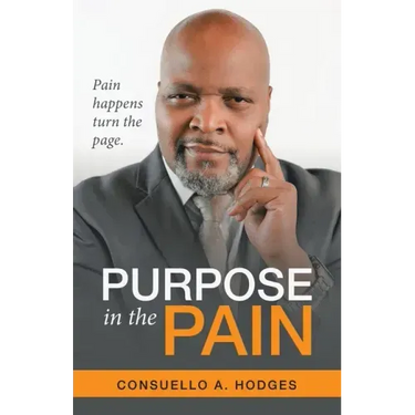 Purpose in the Pain: Pain Happens Turn the Page.