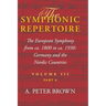 The Symphonic Repertoire, Volume III Part a: The European Symphony from Ca. 1800 to Ca. 1930: Germany and the Nordic Countries