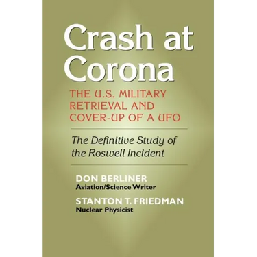 Crash at Corona: The U.S. Military Retrieval and Cover-Up of a UFO
