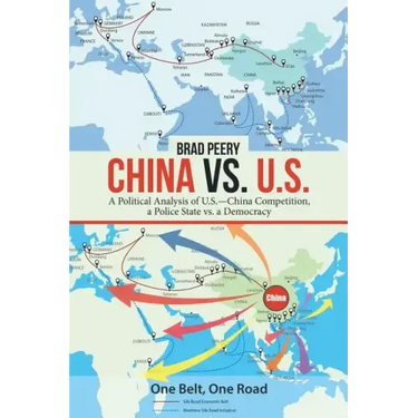China Vs. U.S.: A Political Analysis of U.S.-China Competition, a Police State Vs. a Democracy