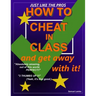 HOW TO CHEAT IN CLASS and get away with it!