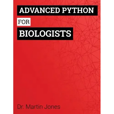 Advanced Python for Biologists