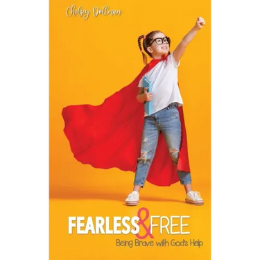 Fearless and Free: Being Brave with God's Help