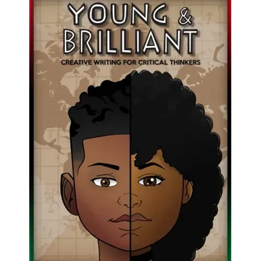 Young & Brilliant: Creative Writing for Critical Thinkers