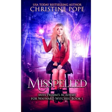 Misspelled: A Paranormal Magical Academy Love Story