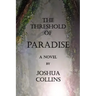 The Threshold of Paradise