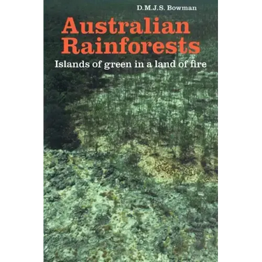 Australian Rainforests: Islands of Green in a Land of Fire