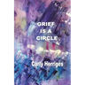 Grief is a Circle