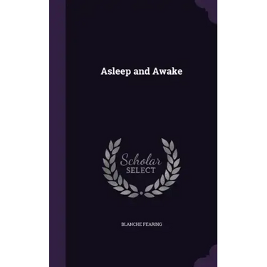 Asleep and Awake