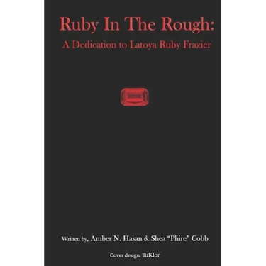 Ruby in The Rough: A Dedication to Latoya Ruby Frazier