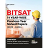 BITSAT 14 Yearwise Previous Year Solved Papers (2022 - 2009) 5th Edition Physics, Chemistry, Mathematics, English & Logical Reasoning 2080 PYQs
