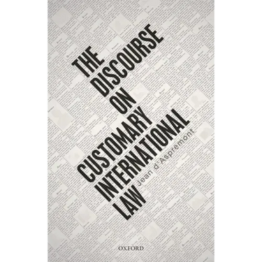 The Discourse on Customary International Law