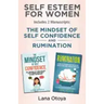 Self Esteem For Women: Includes two manuscripts: The Mindset of Self Confidence and Rumination