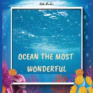 Welcome to the ocean: books about ocean life for kids, who lives in the ocean, ocean life science center preschool, color encyclopedia, ocea
