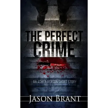 The Perfect Crime: An Asher Benson Short Story