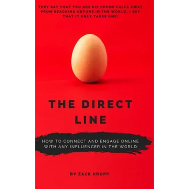 The Direct Line: How To Connect and Engage Online With Any Influencer in the World
