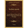 The Black Apostle: Ancient Biblical History of the Black or Negro Race, Proven by the Bible