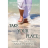 Take Your Place