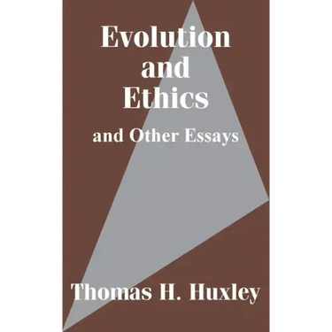 Evolution and Ethics and Other Essays